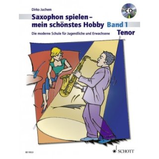 Saxophon spielen mein sch&ouml;nstes Hobby 1 Schule Tenor-Sax