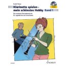 Klarinette spielen mein sch&ouml;nstes Hobby Band 1