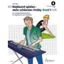 Keyboard spielen - mein schönstes Hobby Bd. 1 -...